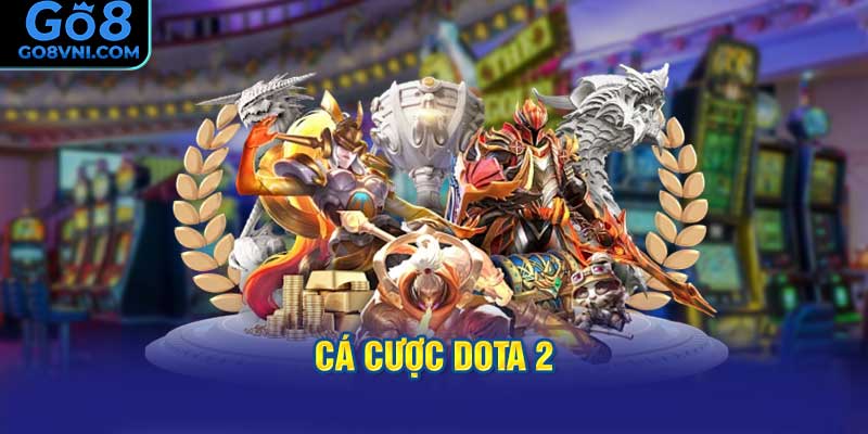 Cá Cược Dota 2