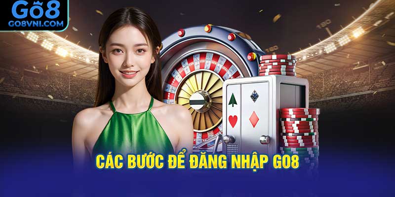 Các bước để đăng nhập GO8