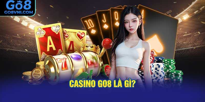 Casino GO8 là gì?