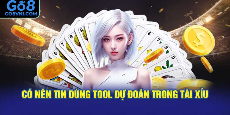 có nên dùng tool tài xỉu