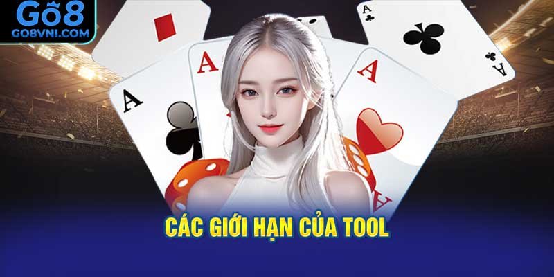 Các Giới Hạn Của Tool Tài Xỉu